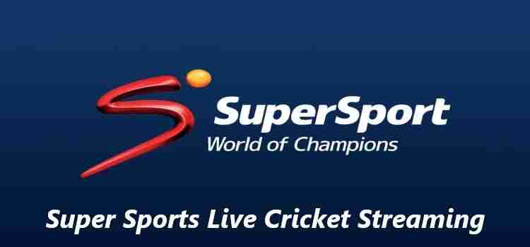Super Sports Live Cricket Streaming